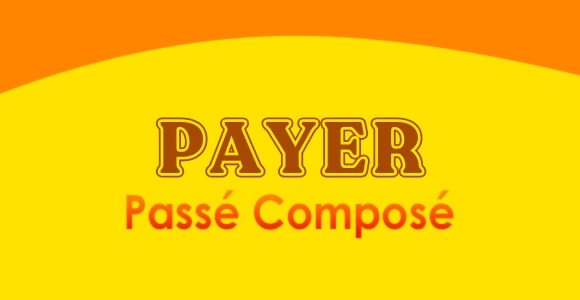 PAYER Passé Composé