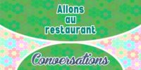 Petite conversation : Allons au restaurant