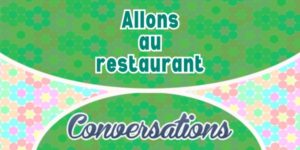 Allons au restaurant - Conversations