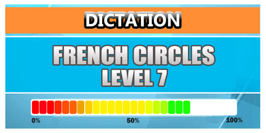 French Dictation Level 7 French Dictation Level 7