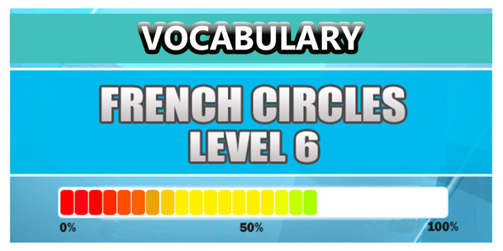 French Vocabulary Level 6