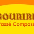 SOURIRE Passé Composé
