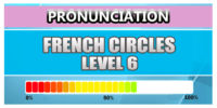 French Pronunciation Level 6