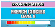 French Pronunciation Level 6