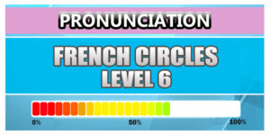 French Pronunciation Level 6