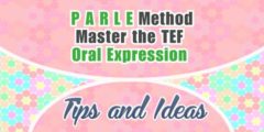 Master the TEF Oral Expression with the PARLE Method