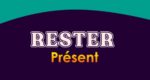 RESTER Présent