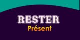 RESTER Présent
