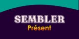 SEMBLER Présent