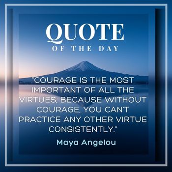 Maya Angelou on Courage and Consistency
